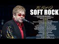 Best Soft Rock Ballads 70s 80s 90s🎙Elton John, Lionel Richie, Phil Collins, Rod Stewart, Bee Gees