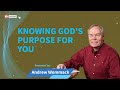 Andrew Wommack Ministries - KNOWING GOD'S PURPOSE FOR YOU