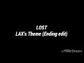 LOST - LAX's Theme (Ending Edit)