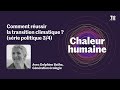 Climat : entretien avec Delphine Batho (Génération écologie) | CHALEUR HUMAINE S.4 E.14