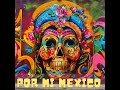 Por Mi México (Remix)