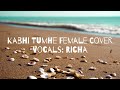 Kabhi Tumhe Female Cover