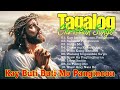 Best Tagalog Christian Songs Collection 🙏💕 2024 Tagalog Last Morning Praise and Worship Songs