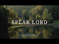 Speak Lord // Soaking Worship Music // Piano Worship Instrumental