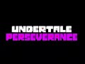 Undertale PERSEVERANCE Intro