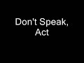 Don't Speak, Act