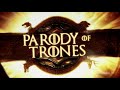 Game of Thrones opening Parody (Parody of Trones)