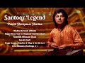 Santoor Legend Pandit Shivkumar Sharma | Indian Classical Instrumental Music | Audio Jukebox