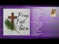 PRAY. FAST. GIVE. | Songs for the Lenten Season