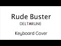 Made By “らくいち” | Deltarune | “Rude Buster” Keyboard Cover (DRUM BEAT VERSION) Extended | READ DESC.