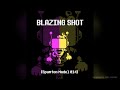 BLAZING SHOT | Undertale Yellow X DELTARUNE REMIX