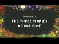 We Are The Great Turning – Episode 2: The Three Stories of Our Time