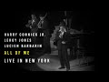 Harry Connick Jr. sings All of Me, Live in New York (1992)