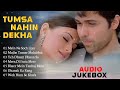 Tumsa nahin Dekha movie all songs || Audio jukebox