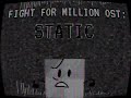 Fight For Million OST: Static