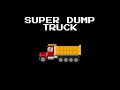 Super Dump Truck