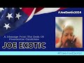 April 2024: Invitation From The Desk Of Presidential Candidate Joe Exotic