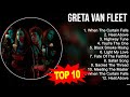 Best Songs of Greta Van Fleet full album 2023 ~ Top 10 songs