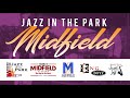 Jazz In The Park Midfield 2018 Promo