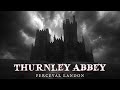 Thurnley Abbey by Perceval Landon #audiobook