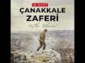 18 Mart Çanakkale Zaferi Şehitleri Anma Günü