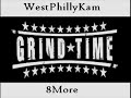 Westphillykam - Grind Time ft 8more
