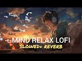 Ultimate Mind-Relaxing Lo-Fi Beats for Chilling and Studying|| Mind Relax Lofi || #song #music