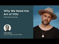 Why We Need the Art of YOU | James McCrae | Insights at the Edge Podcast