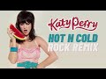 Katy Perry // Hot N Cold // Rock Remix