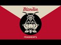 Blondie - Fragments (Official Audio)