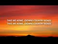 John Denver - Take Me Home, Country Roads (Lyrics)