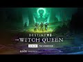 Destiny 2: The Witch Queen - Gameplay Trailer