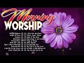 TOP 100 MORNING WORSHIP SONGS LYRICS 🙏 BEST PRAISE AND WORSHIP BEST SONGS 🙏 SONGS FOR PRAYER