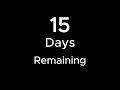 15 Days Remaining...