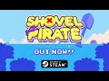 Shovel Pirate - Steam Launch Trailer