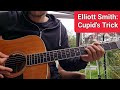 Elliott Smith - Cupid's Trick | Guitar Lesson