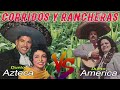 Dueto Azteca y Dueto America -  Sus Mejores Canciones - Corridos y Rancheras - ||30 Grandes Exitos||