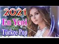 En Yeni Türkçe Pop Müzik Mix 2021🥎 En Popüler Türkçe Şarkılar 2021 💖Türkçe Pop Müzik Remix 2021