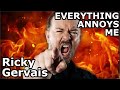 Ricky Gervais is Annoyed By Everything