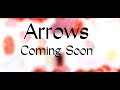 Arrows Teaser (67% done) + Bonus Thing No One Cares About
