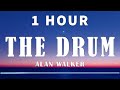 Alan Walker - The Drum || The Drum Extended Edition【1 HOUR】