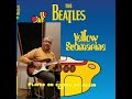 YELLOW  SUBMARINE (THE BEATLES) Played on guitar by Alain Lc