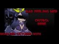 Bad Feeling | MEP | OPEN | 0/18 Done | Read rules in desc! Backup parts open too!