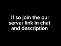 Join my friends server link in description and chat https://discord.gg/Hk8Zs7AS7f