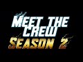 Meet The Crew Season 2 - Intro