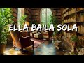 Eslabo Armado, Peso Pluma - Ella Baila Sola (Letras/Lyrics)