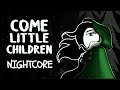 Come Little Children - Rebecca Parhem Cover - Nightcore