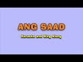 ANG SAAD - Karaoke Version
