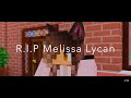 RIP Melissa Tribute Video(alive)