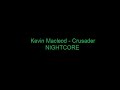 Kevin Macleod  - Crusader NIGHTCORE
